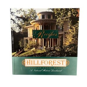 Recipes Hillforest Victorian House Museum National Historic Landmark 2005 HC